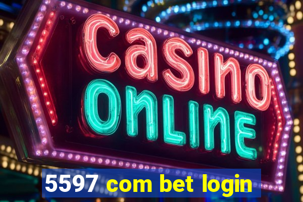 5597 com bet login